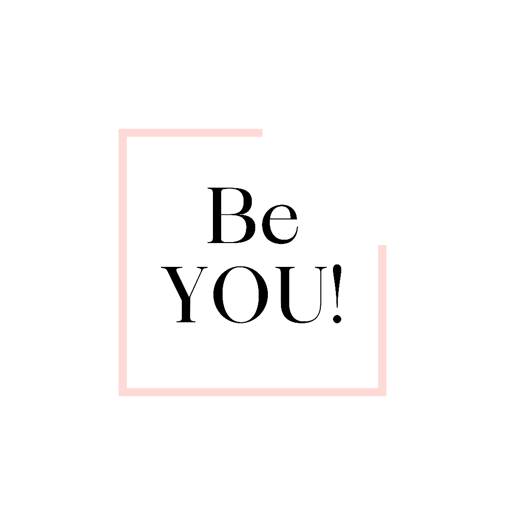 Be YOU!